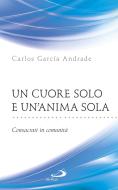 Ebook Un cuore solo e un'anima sola. Consacrati in comunità di García Andrade Carlos edito da San Paolo Edizioni