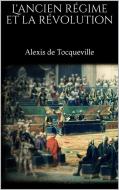 Ebook L&apos;ancien régime et la révolution di Alexis de Tocqueville edito da PubMe