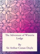 Ebook The Adventure of Wisteria Lodge di Sir Arthur Conan Doyle edito da Freeriver Publishing