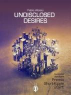 Ebook Undisclosed Desires di Fabio Aloisio edito da Kipple Officina Libraria