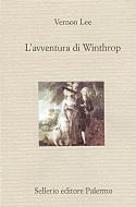 Ebook L' avventura di Winthrop di Vernon Lee edito da Sellerio Editore