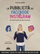 Ebook La Pubblicità su Facebook e Instagram di Veronica Gentili edito da Dario Flaccovio Editore