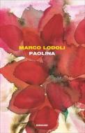 Ebook Paolina di Lodoli Marco edito da Einaudi