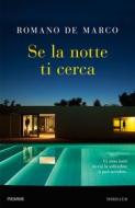 Ebook Se la notte ti cerca di De Marco Romano edito da Piemme