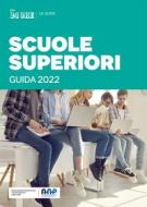 Ebook Scuole Superiori - Guida 2022 di Aa.vv. edito da IlSole24Ore Publishing and Digital