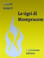 Ebook Le tigri di Mompracem di Emilio Salgàri edito da Infilaindiana Edizioni