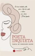 Ebook Poeta Inquieta di Maria Conceição Matos da edito da CORDEL D&apos; PRATA