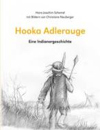 Ebook Hooka Adlerauge di Hans-Joachim Schemel, Christiane Neuberger edito da Books on Demand
