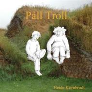 Ebook Påll Troll di Heide Kornbrodt edito da Books on Demand