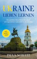 Ebook Ukraine lieben lernen di Paula Schultz edito da Books on Demand