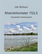 Ebook Rheinkilometer 755,5 di Lisi Schuur edito da Books on Demand