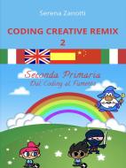 Ebook Coding Creative Remix 2 - dal Coding al Fumetto di Serena Zanotti edito da Serena Zanotti
