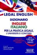 Ebook Legal English - Dizionario Inglese Italiano - Per la pratica legale, l 'università e i concorsi di Federico del Giudice, Giovanni Ciotola a € 5.99  - 9788824449588