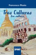 Ebook Tres culturas (tre culture) di Francesco Masia edito da Booksprint