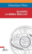 Ebook Quando la Bibbia sbaglia? di Pinto Sebastiano edito da Edizioni Messaggero Padova
