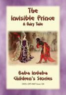 Ebook THE INVISIBLE PRINCE - A European Fairy Tale di Anon E. Mouse edito da Abela Publishing