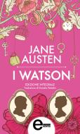 Ebook I Watson di Jane Austen edito da Newton Compton Editori