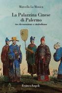 Ebook La La Palazzina Cinese di Palermo di Marcella La Monica edito da Franco Angeli Edizioni