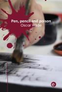 Ebook Pen, pencil and poison di Oscar Wilde edito da Oscar Wilde