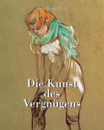 Ebook Die Kunst des Vergnügens di Hans-Jürgen Döpp edito da Parkstone International