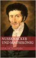 Ebook Nußknacker und Mausekönig di Ernst Theodor Amadeus Hoffmann edito da Books on Demand