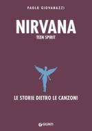 Ebook Nirvana. Teen Spirit di Giovanazzi Paolo edito da Giunti