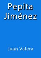 Ebook Pepita Jimenez di Juan Valera edito da Juan Valera