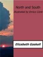 Ebook North and South (Illustrated by Enrico Conti) di Elizabeth Gaskell edito da Enrico Conti