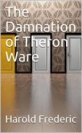 Ebook The Damnation of Theron Ware di Harold Frederic edito da iOnlineShopping.com