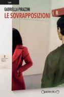 Ebook Le sovrapposizioni di Gabriella Pirazzini edito da Giraldi Editore