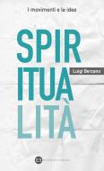 Ebook Spiritualità di Luigi Berzano edito da Editrice Bibliografica