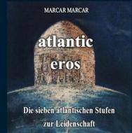 Ebook atlantic-eros di Marcar Marcar edito da Books on Demand