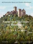Ebook Natur und Altertum in Thüringen - Reiseerinnerungen aus den Jahren 1836 - 1841 -1842 di Claudine Hirschmann, Friedrich Ludwig B. von Medem edito da Books on Demand