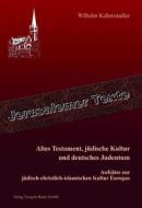 Ebook Altes Testament, jüdische Kultur und deutsches Judentum di Wilhelm Kaltenstadler edito da Traugott Bautz