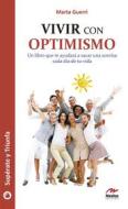 Ebook Vivir con optimismo di Marta Guerri edito da Mestas Ediciones