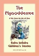 Ebook THE PHYNODDERREE - A Fairy Tale from the Isle of Man di Anon E Mouse edito da Abela Publishing