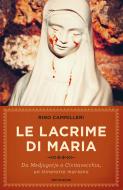 Ebook Le lacrime di Maria di Cammilleri Rino edito da Mondadori