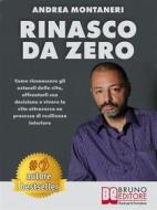 Ebook Rinasco Da Zero di Andrea Montaneri edito da Bruno Editore
