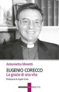 Ebook Eugenio Corecco di Antonietta Moretti edito da Edizioni Cantagalli