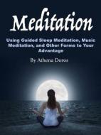Ebook Meditation di Athena Doros edito da Efalon Acies