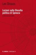 Ebook Lezioni sulla filosofia politica di Spinoza di Leo Strauss edito da Mimesis Edizioni