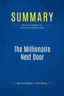 Ebook Summary: The Millionaire Next Door di BusinessNews Publishing edito da Business Book Summaries