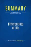 Ebook Summary: Differentiate or Die di BusinessNews Publishing edito da Business Book Summaries