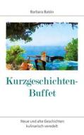 Ebook Kurzgeschichten-Buffet di Barbara Batón edito da Books on Demand