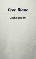 Ebook Croc-Blanc di Jack London edito da Steven Vey