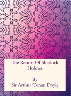 Ebook The Return Of Sherlock Holmes di Sir Arthur Conan Doyle edito da Freeriver Publishing