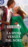 Ebook La sposa venuta dal nord (eLit) di Lyn Stone edito da HarperCollins Italia