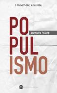 Ebook Populismo di Damiano Palano edito da Editrice Bibliografica