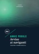 Ebook Avviso ai naviganti di Proulx Annie edito da minimum fax
