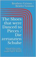 Ebook The Shoes that were Danced to Pieces / Die zertanzten Schuhe (Bilingual Edition: English - German / Zweisprachige Ausgabe: Englisch - Deutsch) di Jacob Grimm, Wilhelm Grimm edito da Paperless